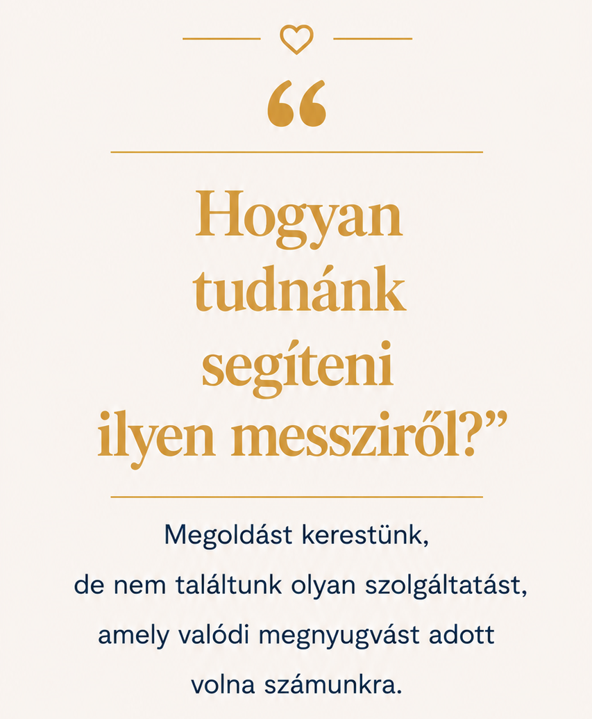 Hogyan tudnánk segíteni ilyen messziről?